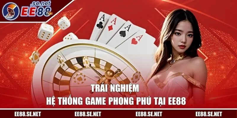 Trải nghiệm hệ thống game phong phú tại nhà cái mỗi ngày